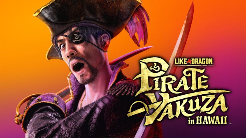 Like a Dragon: Pirate Yakuza in Hawaii Announced, Launches February 28th, 2025