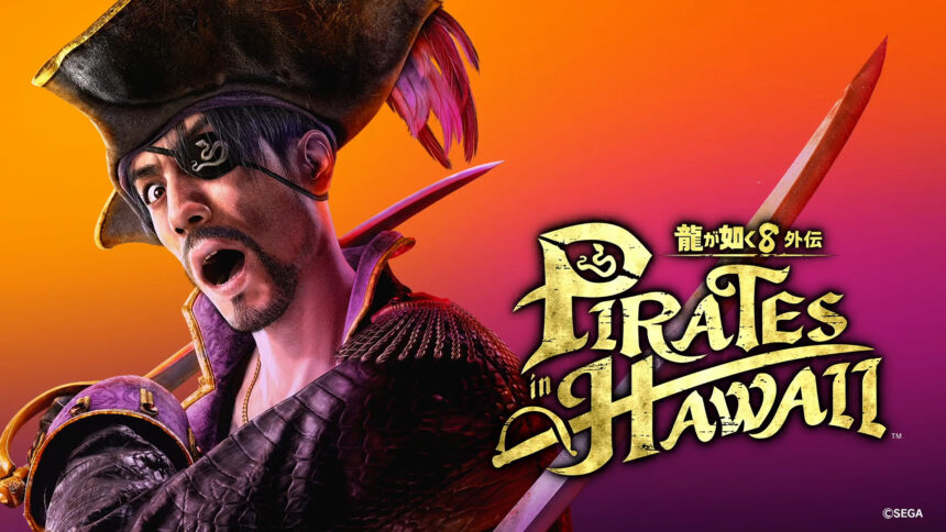 Like a Dragon: Pirate Yakuza in Hawaii – Everything You Need to Know