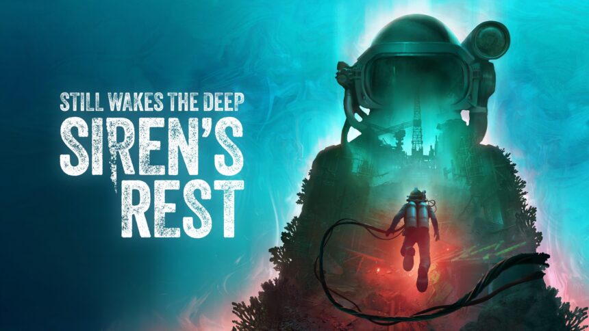 Still Wakes the Deep: Siren’s Rest DLC Launches on June 18th for $12.99