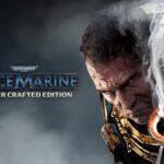 Warhammer 40,000: Space Marine – Master Crafted Edition – Everything You Need to Know